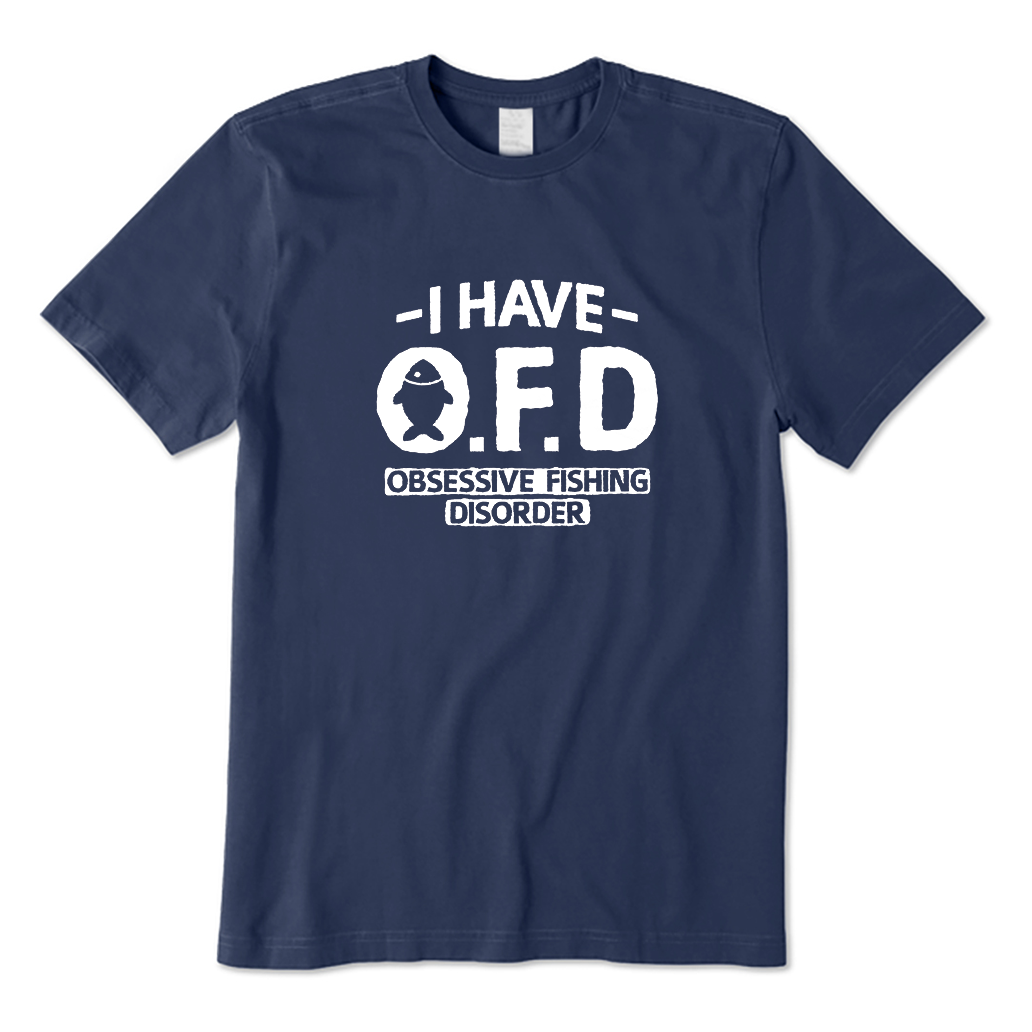 I Have OFD Obsessive Fishing Disorder T-Shirt