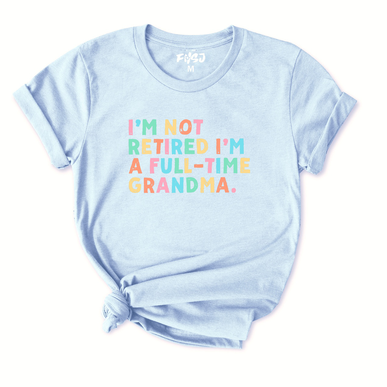 I'm Not Retired I'm A Grandma T-Shirt for Women