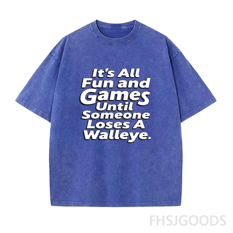 It's All Fun and Games Until Someone Loses A Walleye Unisex Distressed T-Shirt