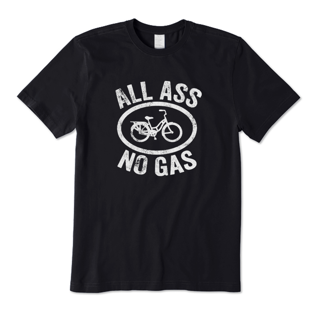 All Ass No Gas T-Shirt