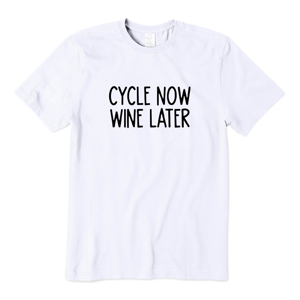Cycle Now Wine Later T-shirt