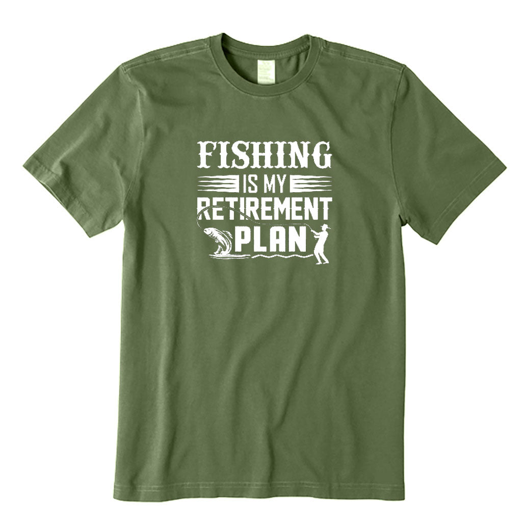 Fishing Is My Retirement Plan T-Shirt