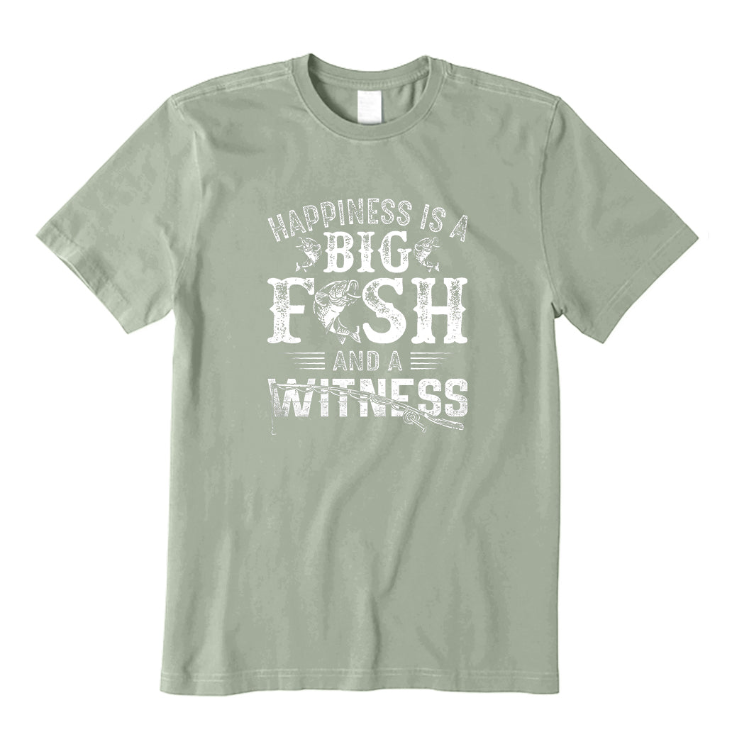 Happiness Is A Big Fish And A Witness T-Shirt