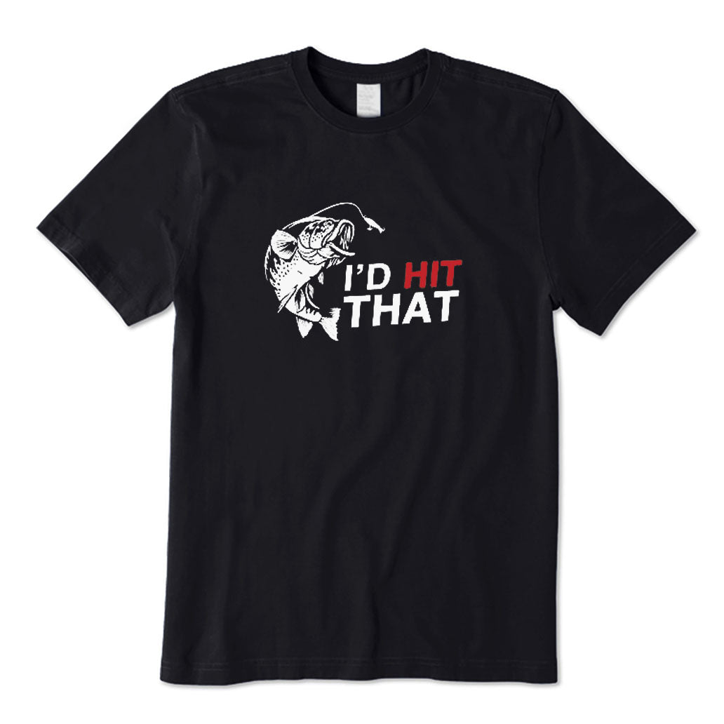 I'd Hit That T-Shirt