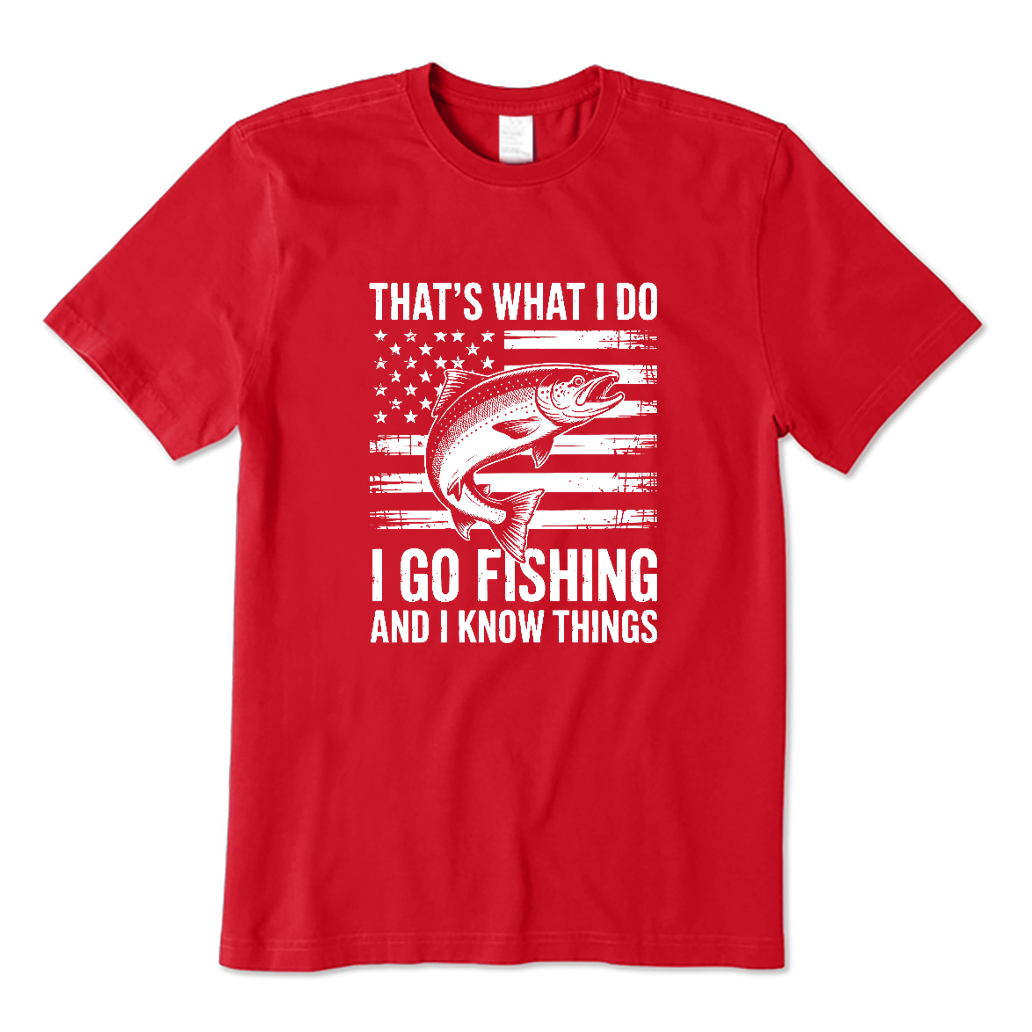 American Flag Trout Fishing I Go Fishing And I Know Things T-shirt