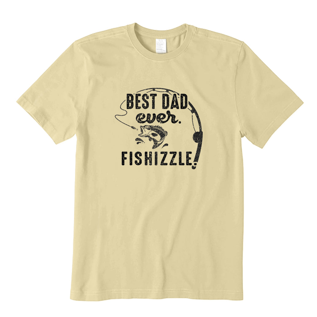 Best Dad Ever Fishizzle T-Shirt