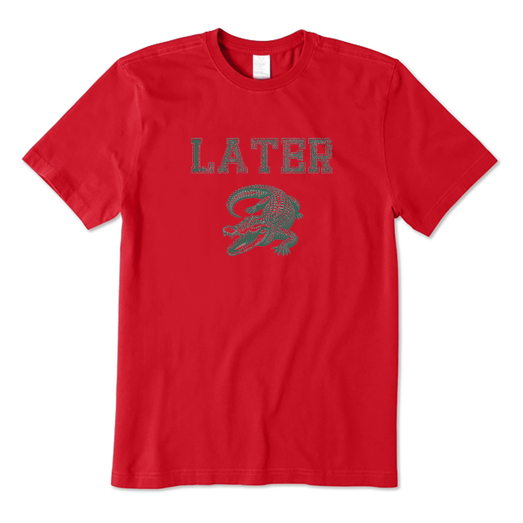 Later Alligator T-Shirt