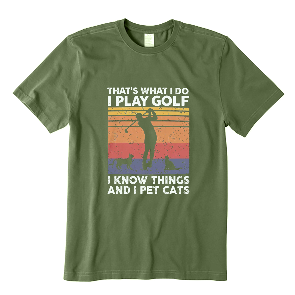 I Pet Cats Play Golf & Know Things T-shirt