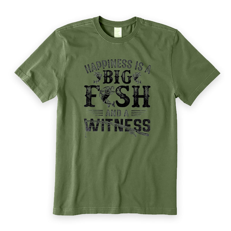 Happiness Is A Big Fish And A Witness T-Shirt