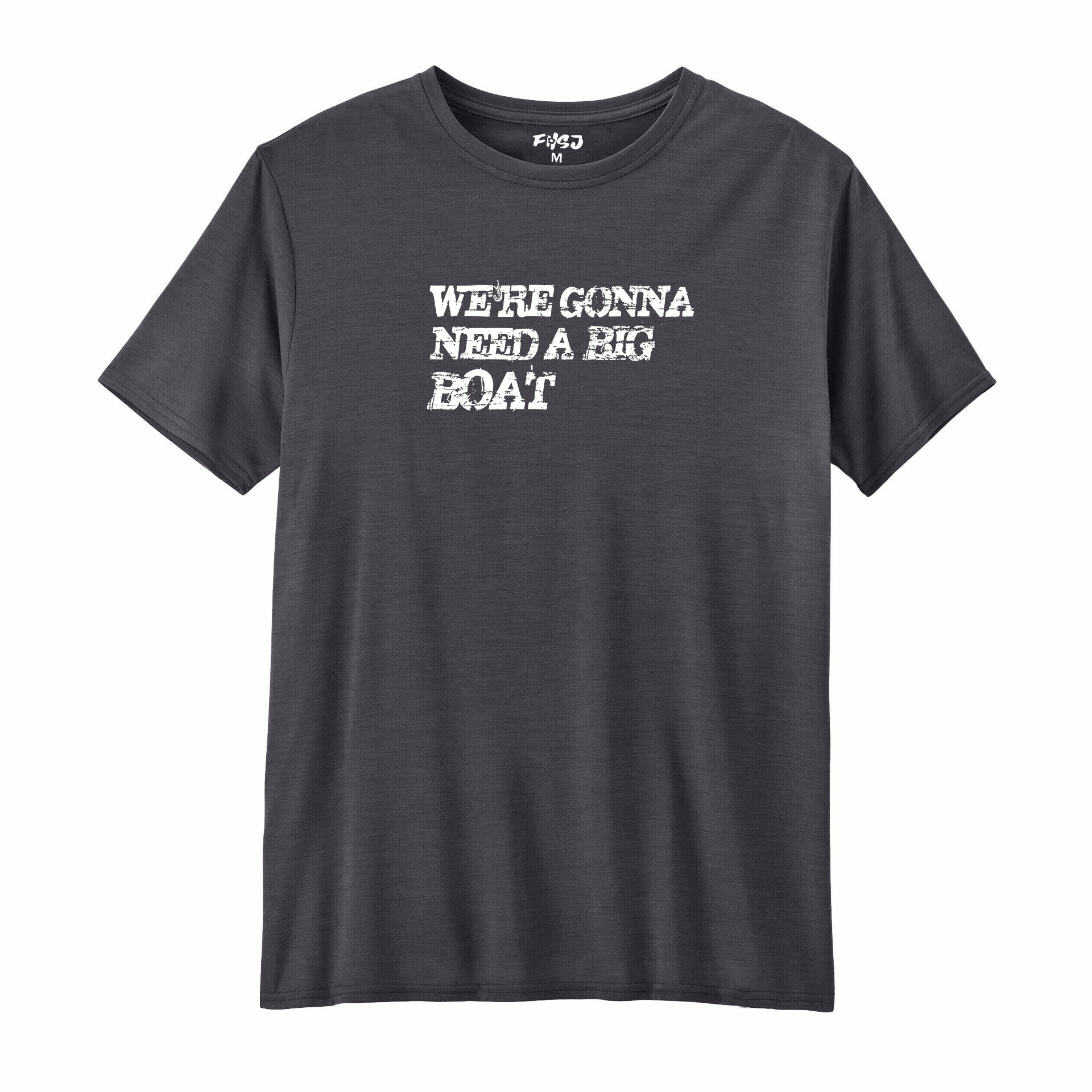 We're Gonna Need A Big Boat Performance T-SHIRT