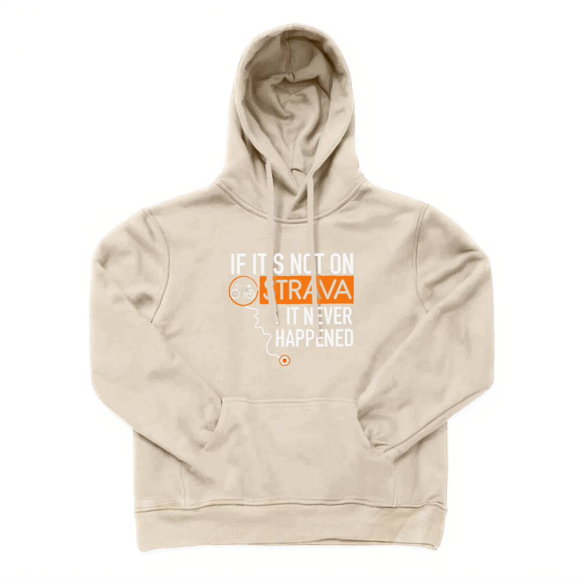 If It's Not on Strava It Never Happened Hoodie