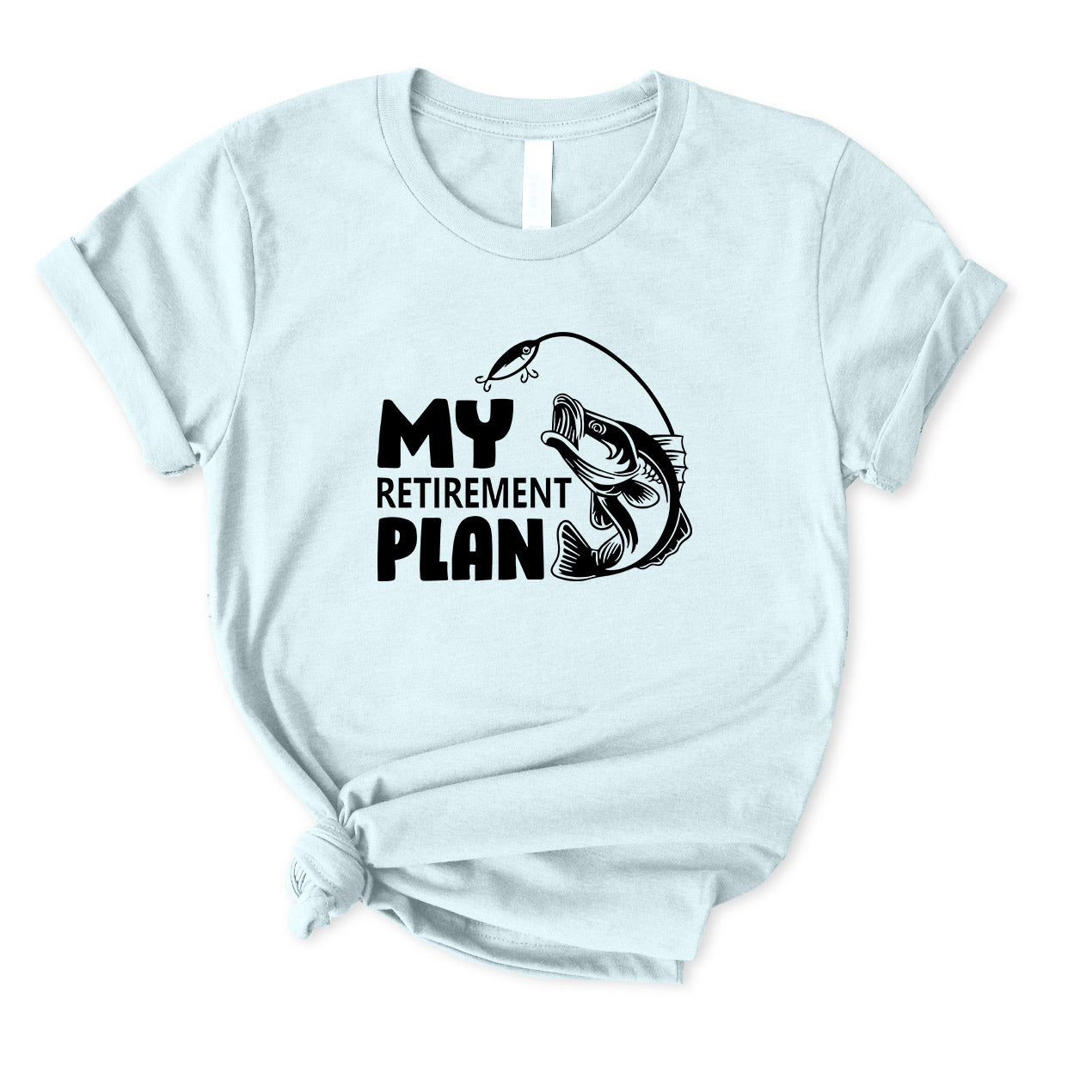 My Retirement Plan T-Shirt FOR WOMEN