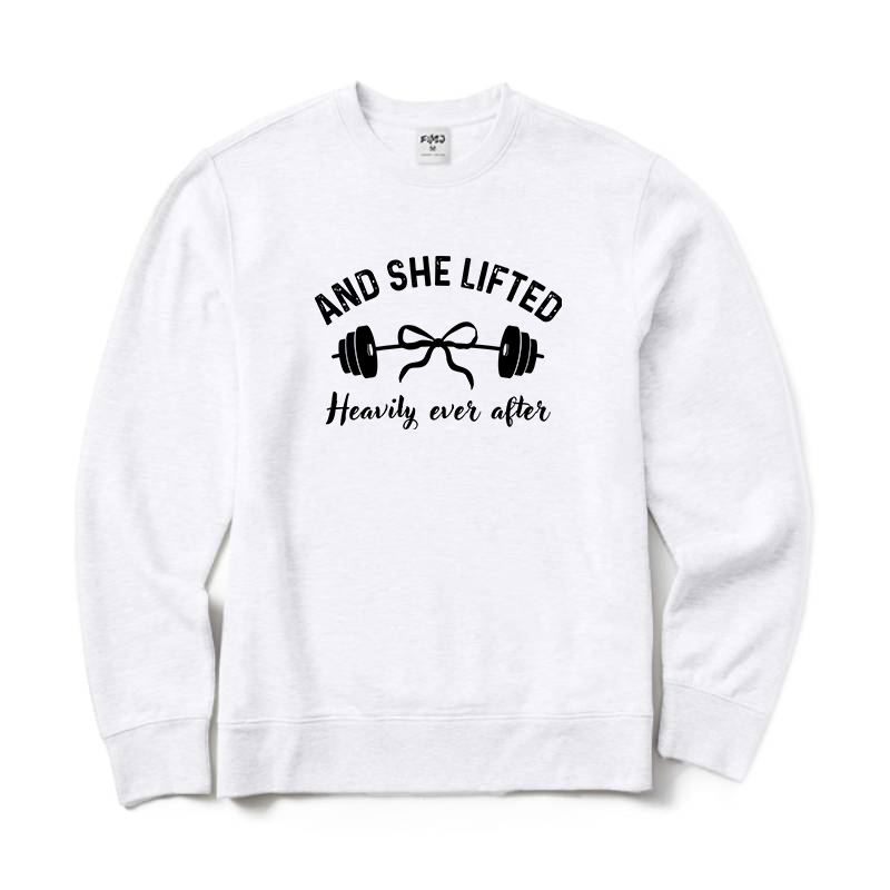 And She Lifted Heavily Ever After Crewneck Sweatshirt