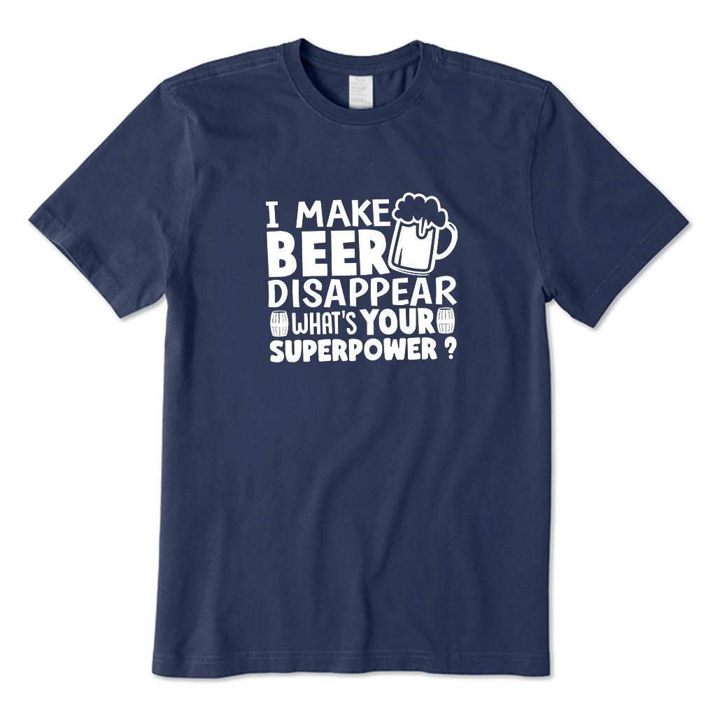 I Make Beer Disappear T-Shirt