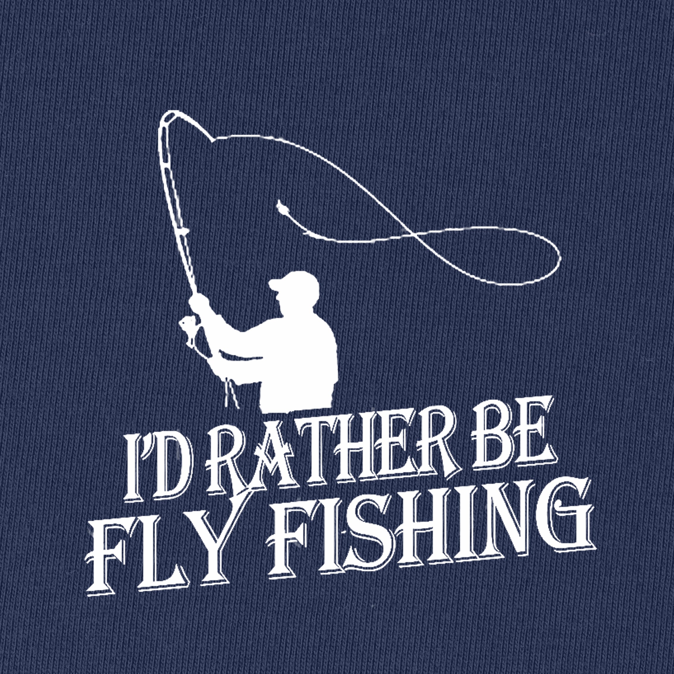 I‘d Rather Be Fly Fishing T-Shirt