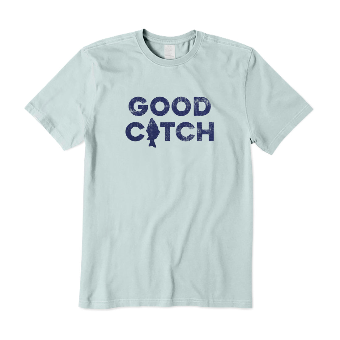 Good Catch T-Shirt