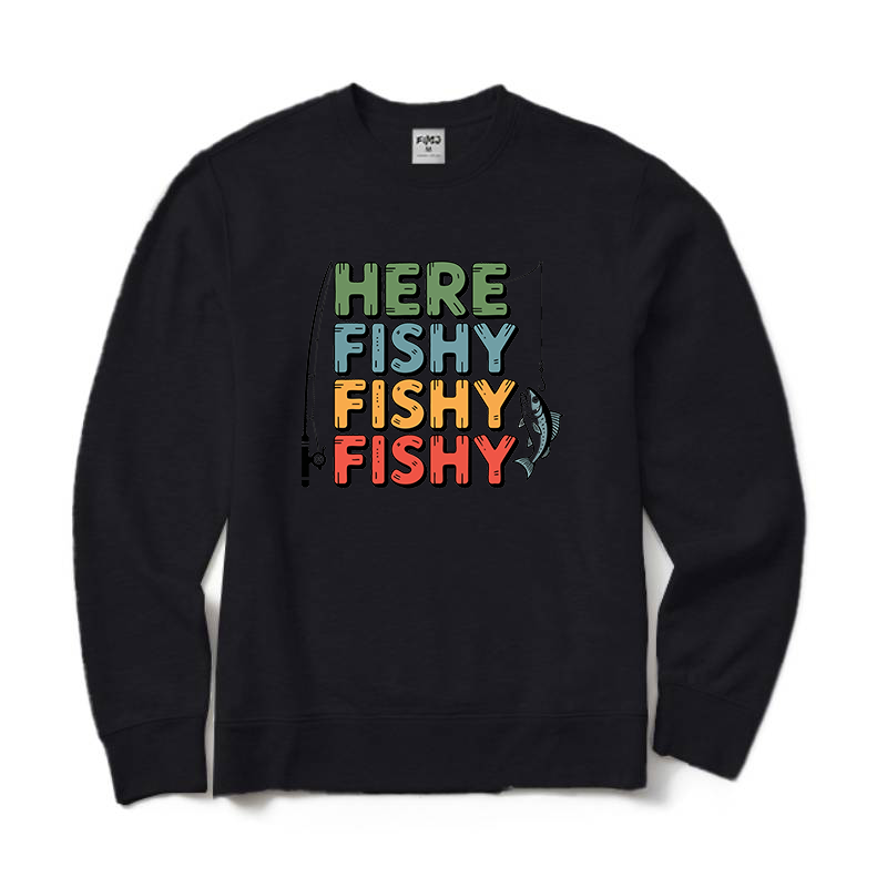 Here Fishy Fishy Fishy Crewneck Sweatshirt
