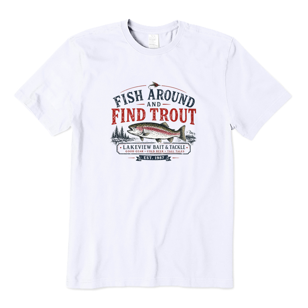 Fish Around And Find Trout Vintage Fishing T-Shirt