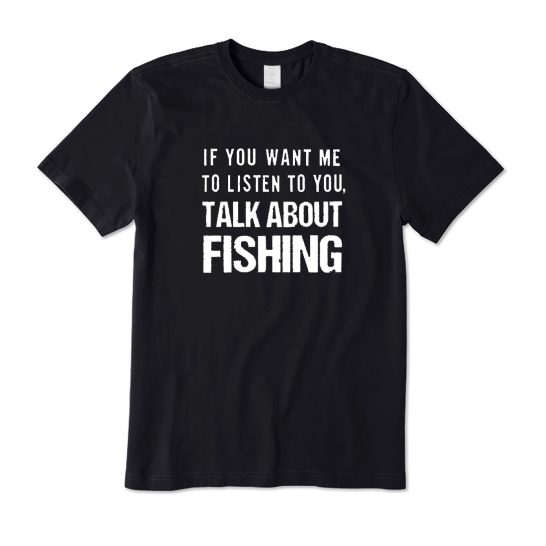 Talk About Fishing T-Shirt