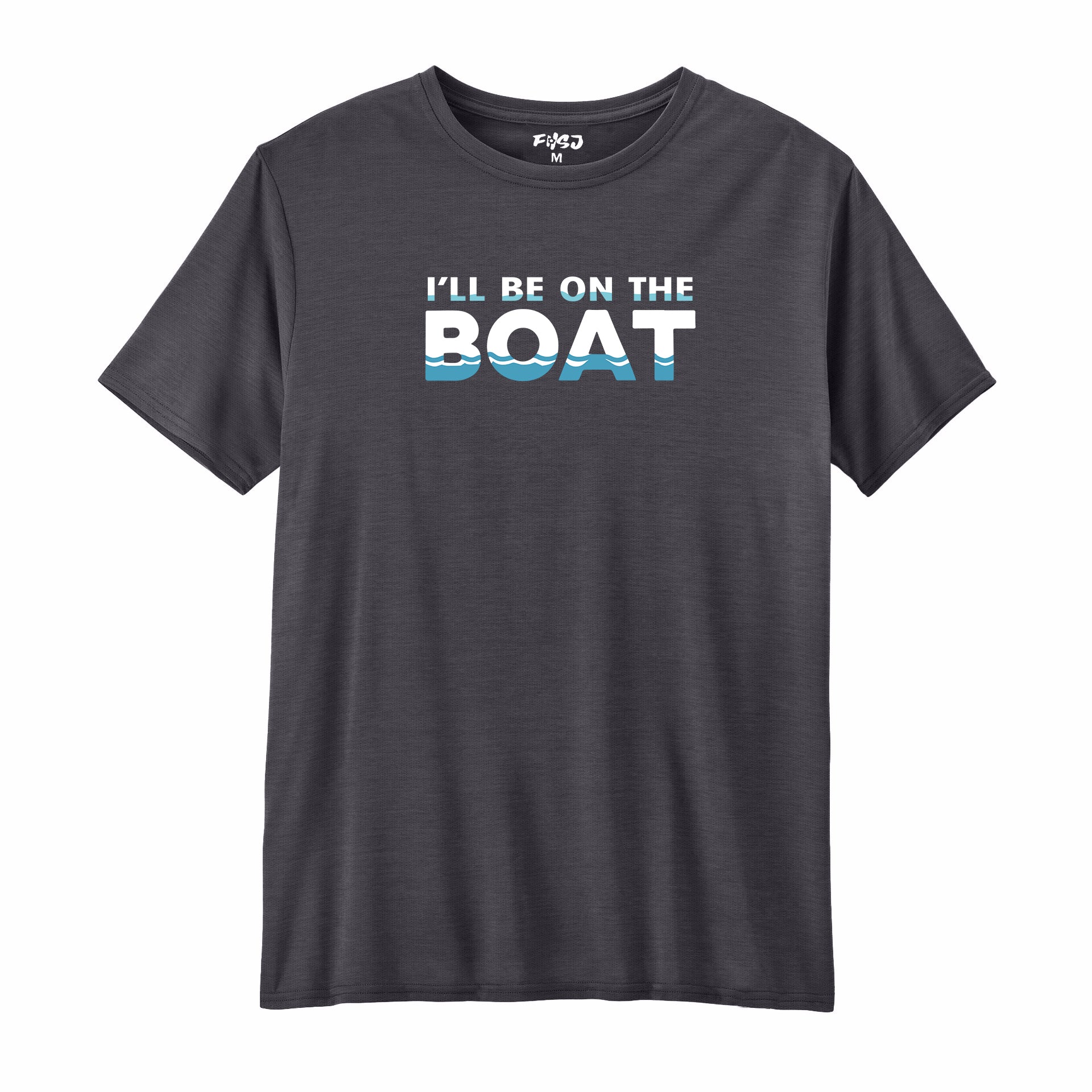 I Will Be On The Boat Performance T-SHIRT