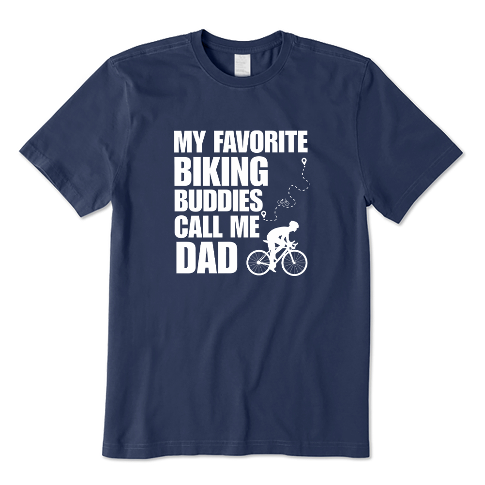 My Favorite Biking Buddies Call Me Dad T-Shirt