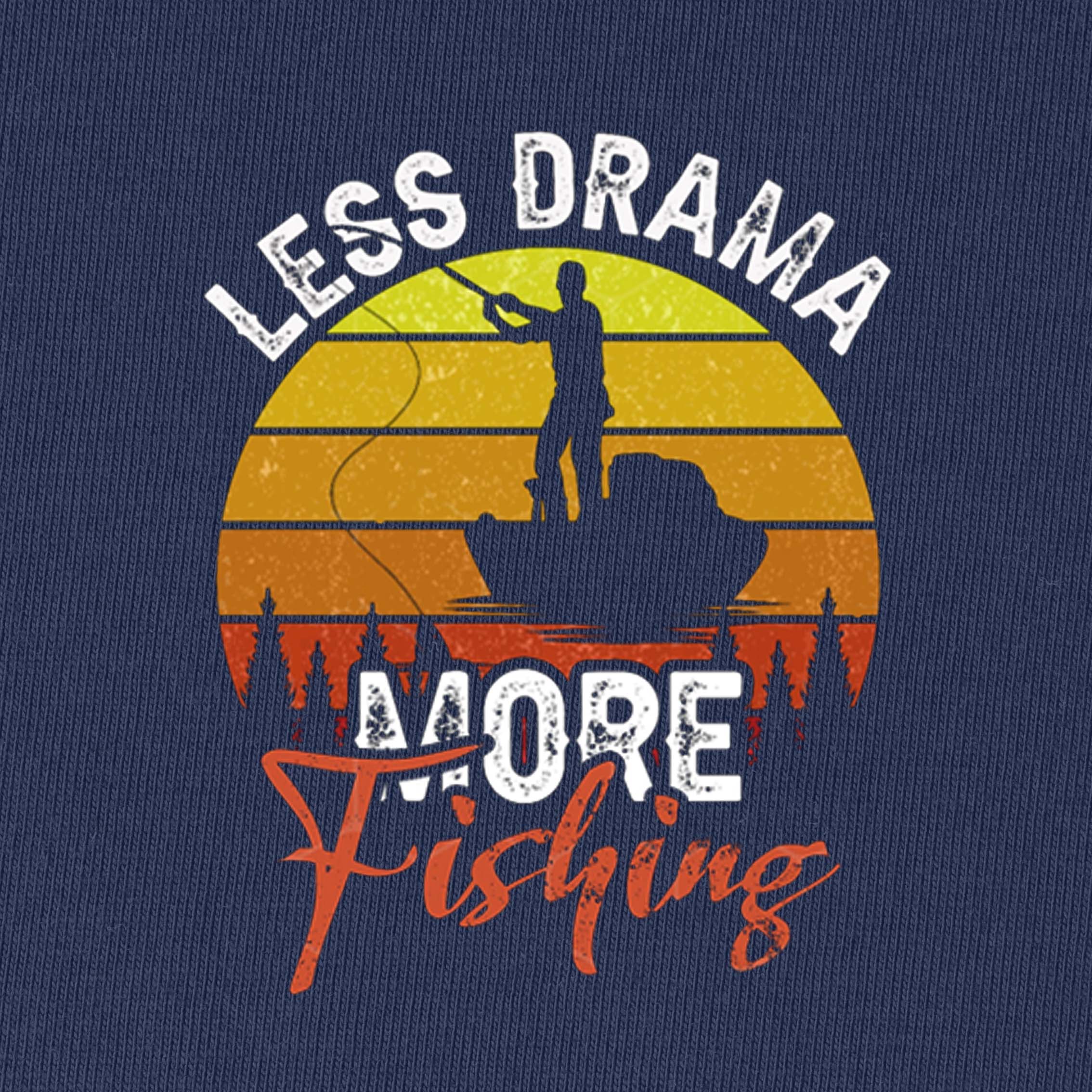 Less Drama More Fishing T-Shirt for Women