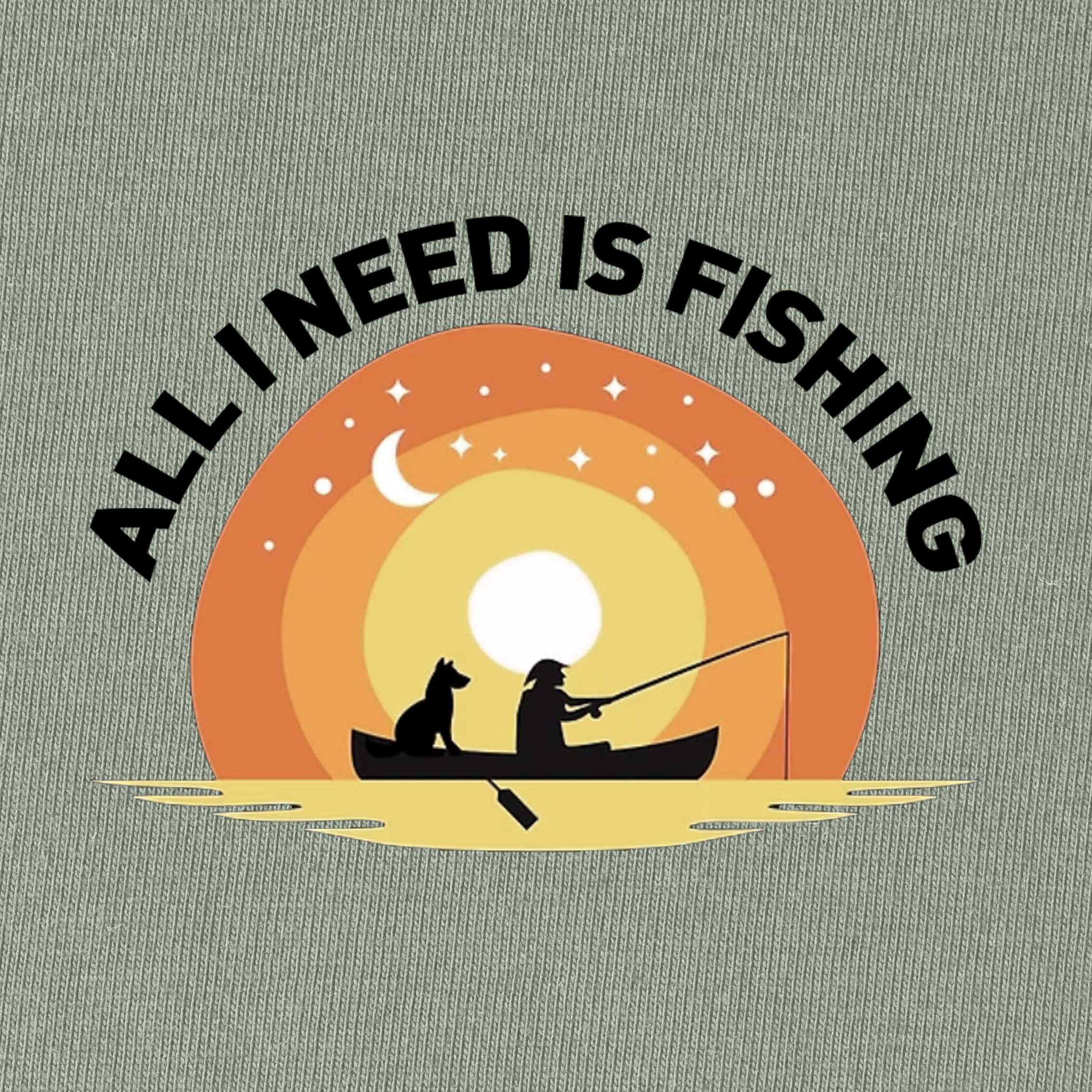 All I Need Is Fishing T-Shirt