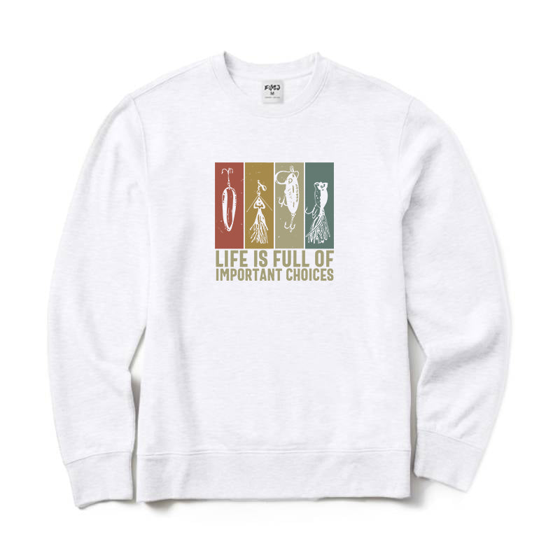 Life Is Full Of Important Choices Crewneck Sweatshirt