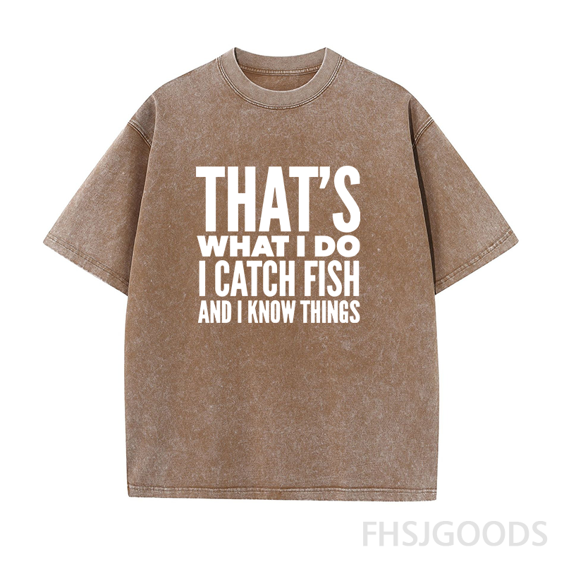 That's What I Do I Catch Fish and Know Things Unisex Distressed T-Shirt