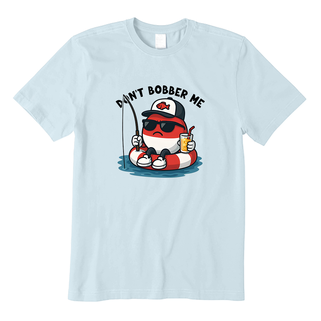 Don't Bobber Me T-Shirt