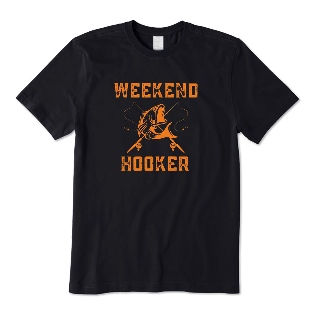 Weekend Hooker T-Shirt