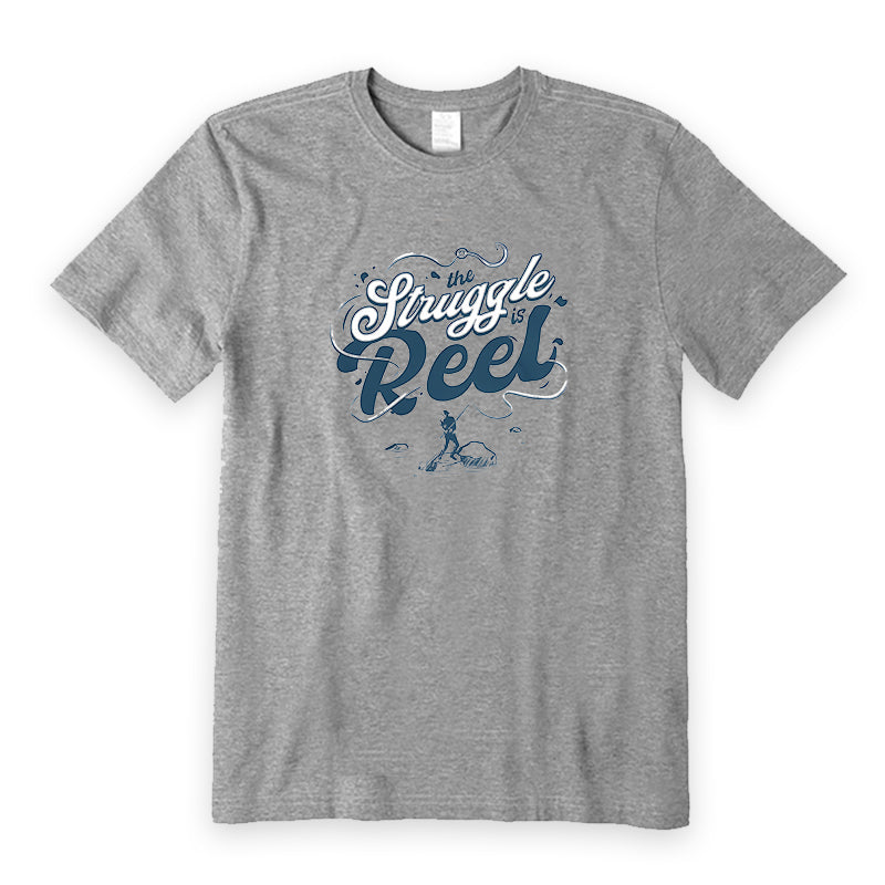 The Struggle Is Reel Fishing T-Shirt