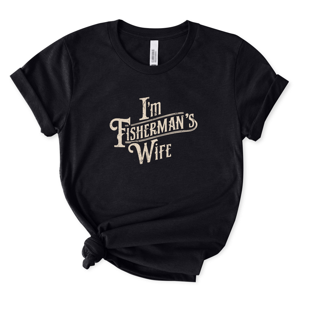 I'm Fisherman's Wife T-Shirt for Women