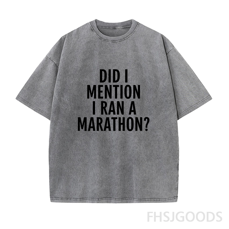 DID I MENTION I RAN A MARATHON Unisex Distressed T-Shirt
