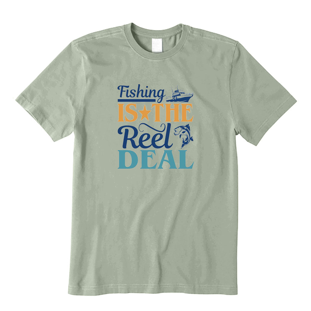 Fishing Is The Reel Deal T-Shirt