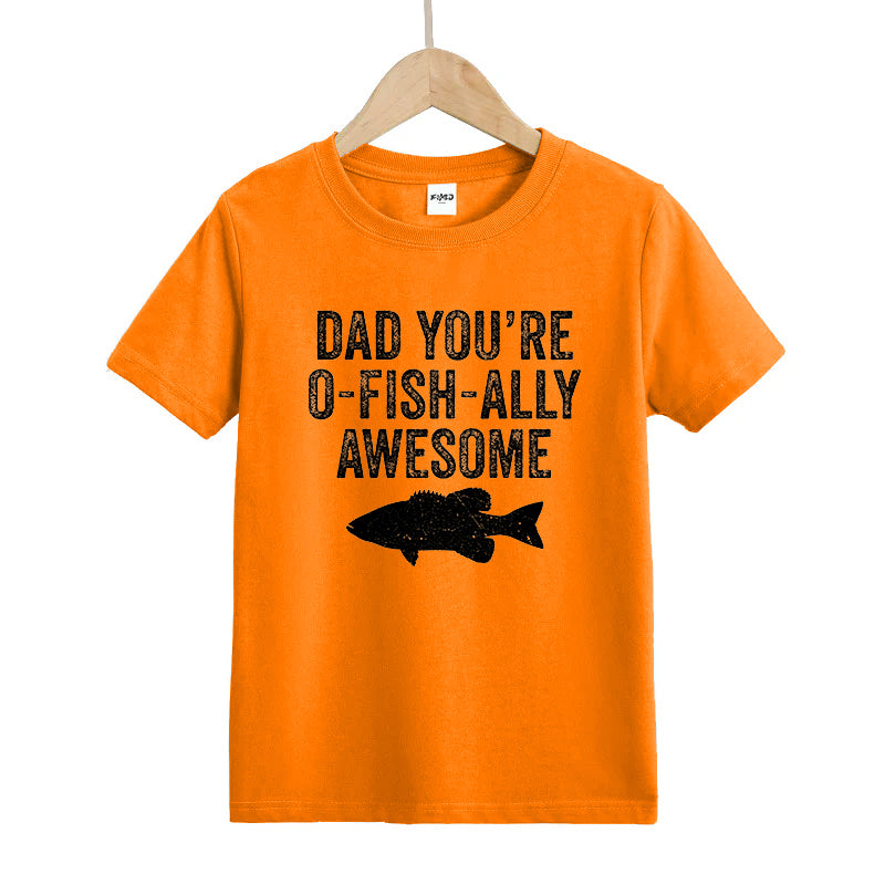 Dad You're O-Fish-Ally Awesome Kids T-Shirt