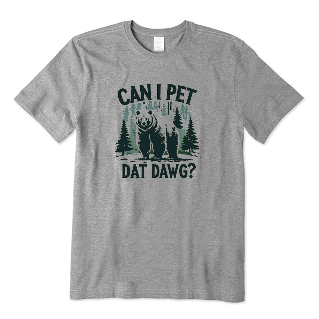 Can I Pet Dat Dawg Bear T-shirt