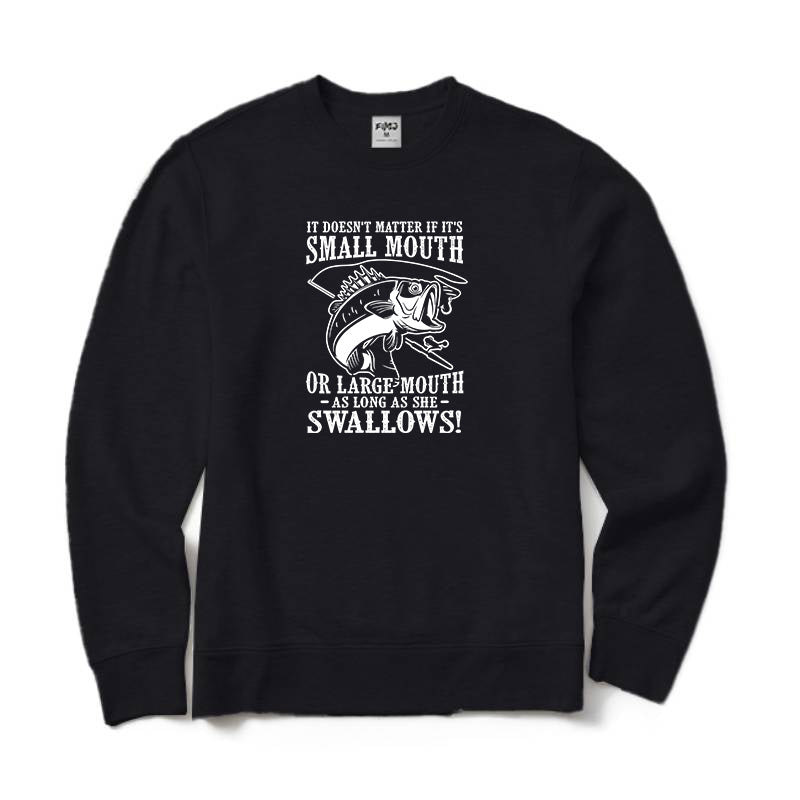 As Long As She Swallows! Crewneck Sweatshirt