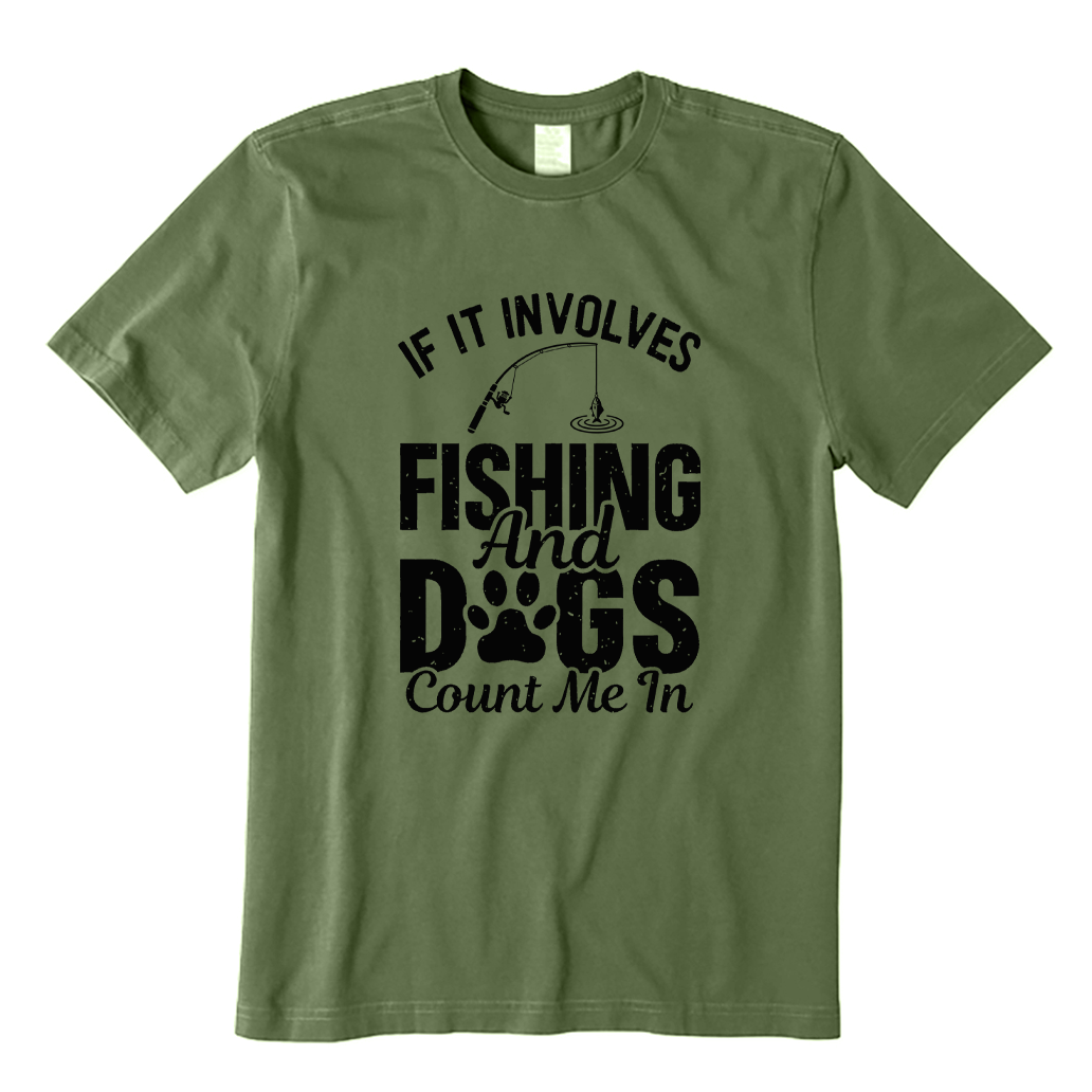 Fishing & Dogs Count Me In T-shirt