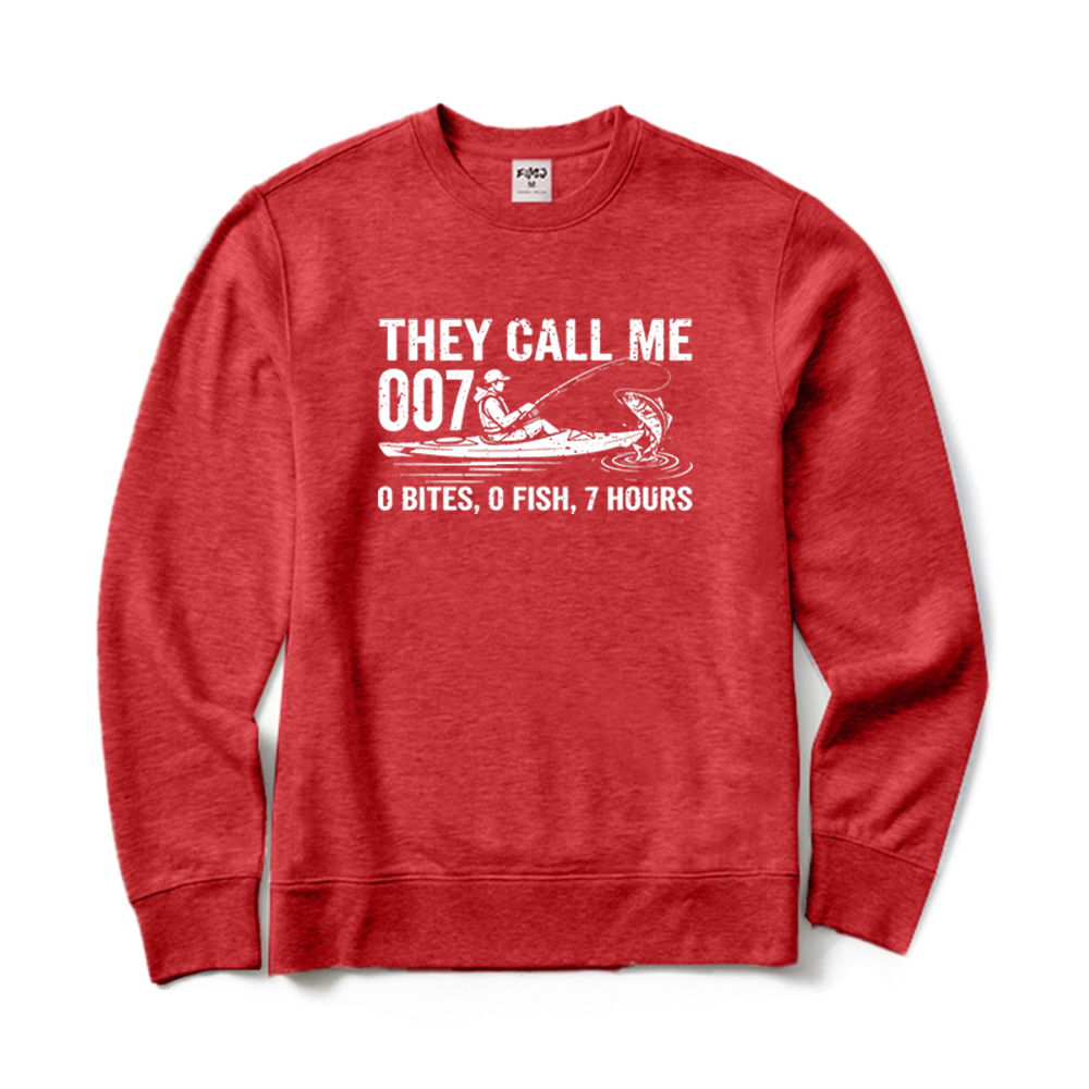 They Call Me 007 0 Bites 0 Fish 7 Hours Crewneck Sweatshirt