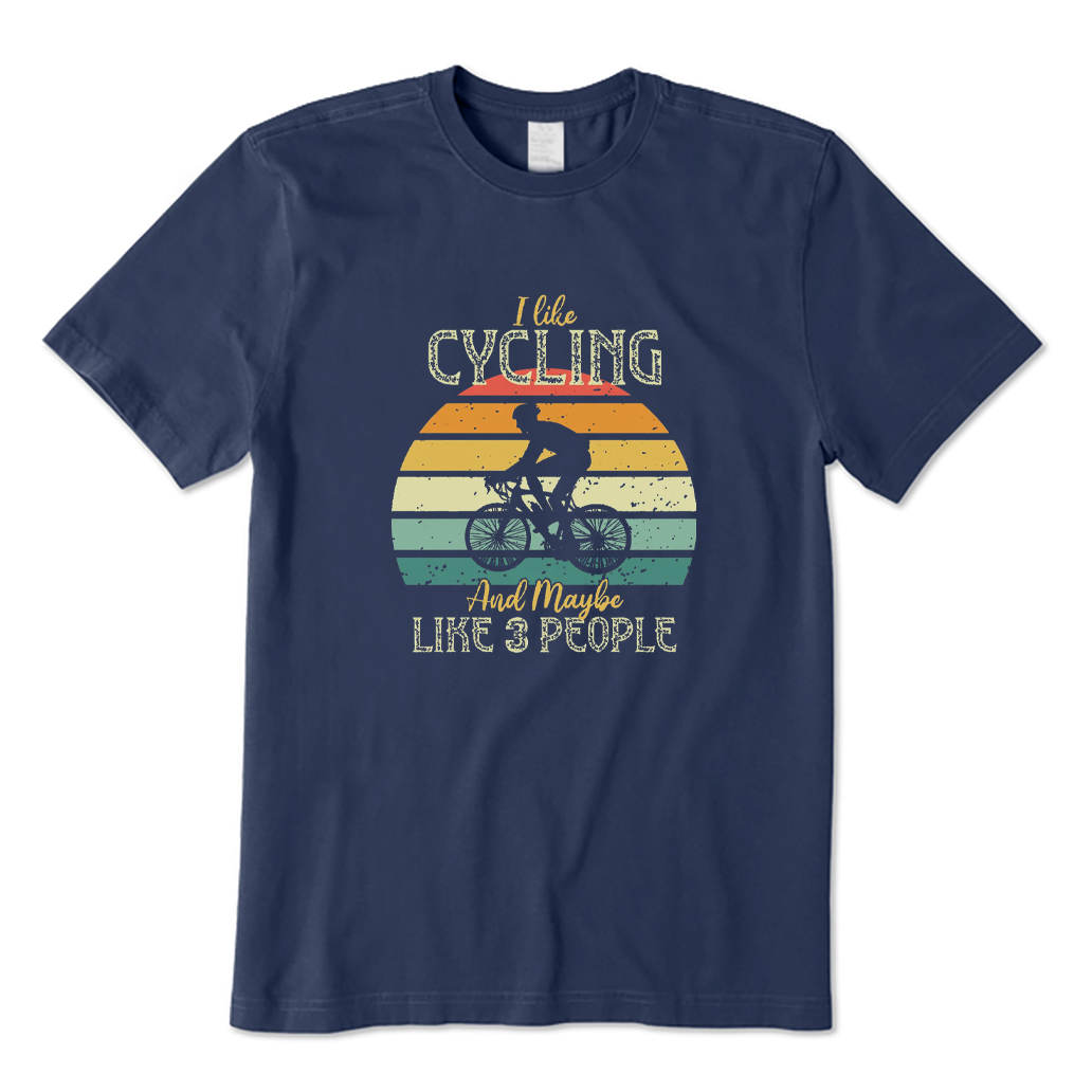 I Like Cycling and Maybe Like 3 People T-shirt