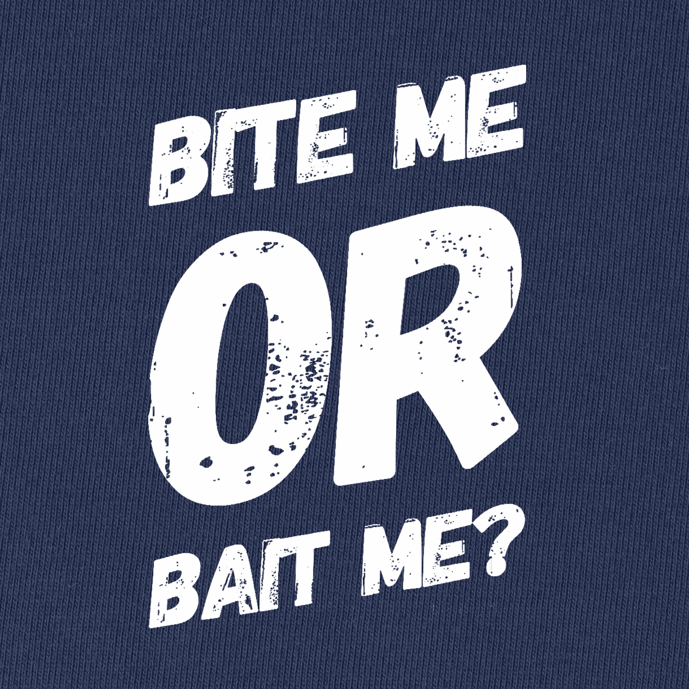 Bite Me or Bait Me T-Shirt