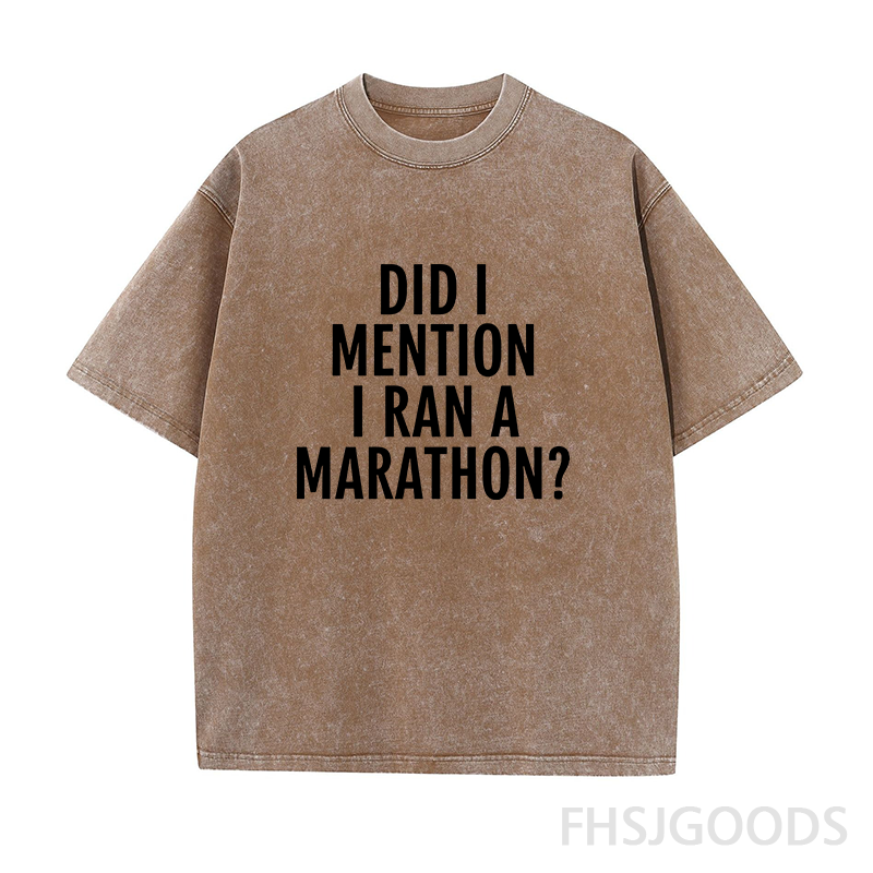 DID I MENTION I RAN A MARATHON Unisex Distressed T-Shirt