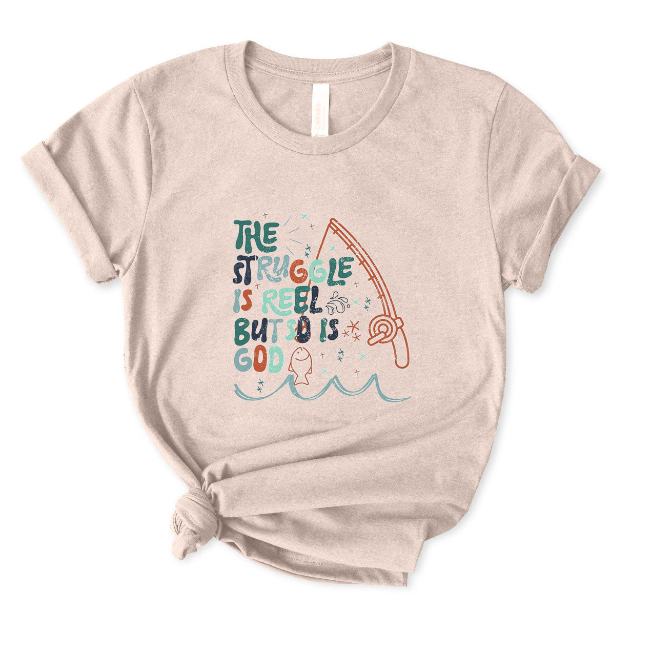 The Struggle Is Reel But So Is God T-Shirt FOR WOMEN