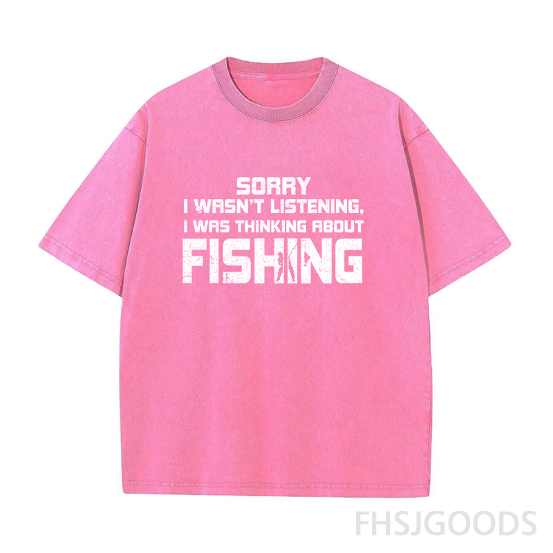 Sorry I Wasn't Listening I Was Thinking about Fishing Unisex Distressed T-Shirt