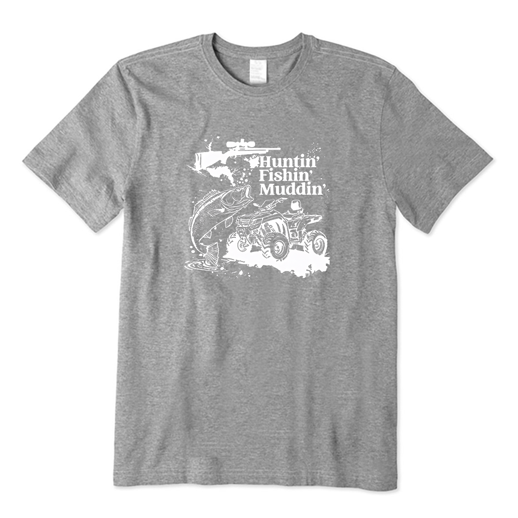 Huntin Fishin Muddin T-Shirt