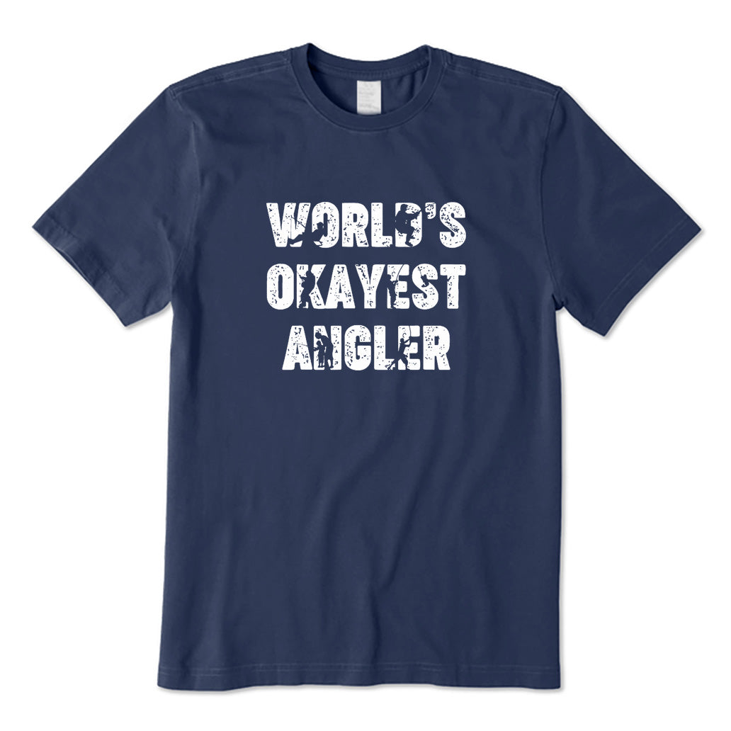 World'S Okayest Angler T-Shirt