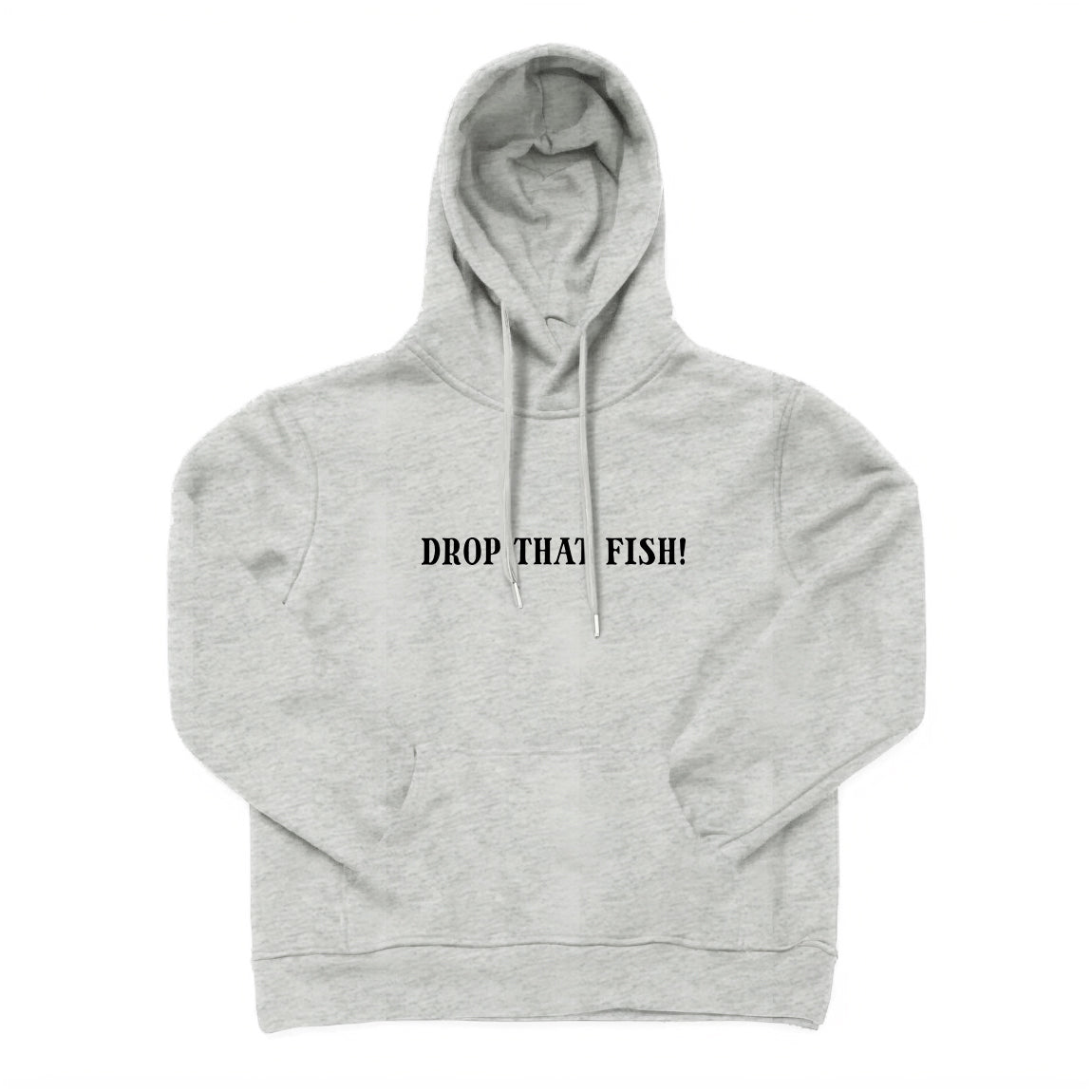 Drop That Fish Hoodie