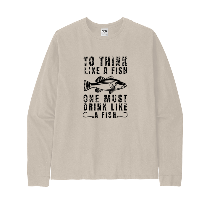 To Think Like A Fish One Must Drink Like A Fish Back Graphic Long Sleeve T-Shirt