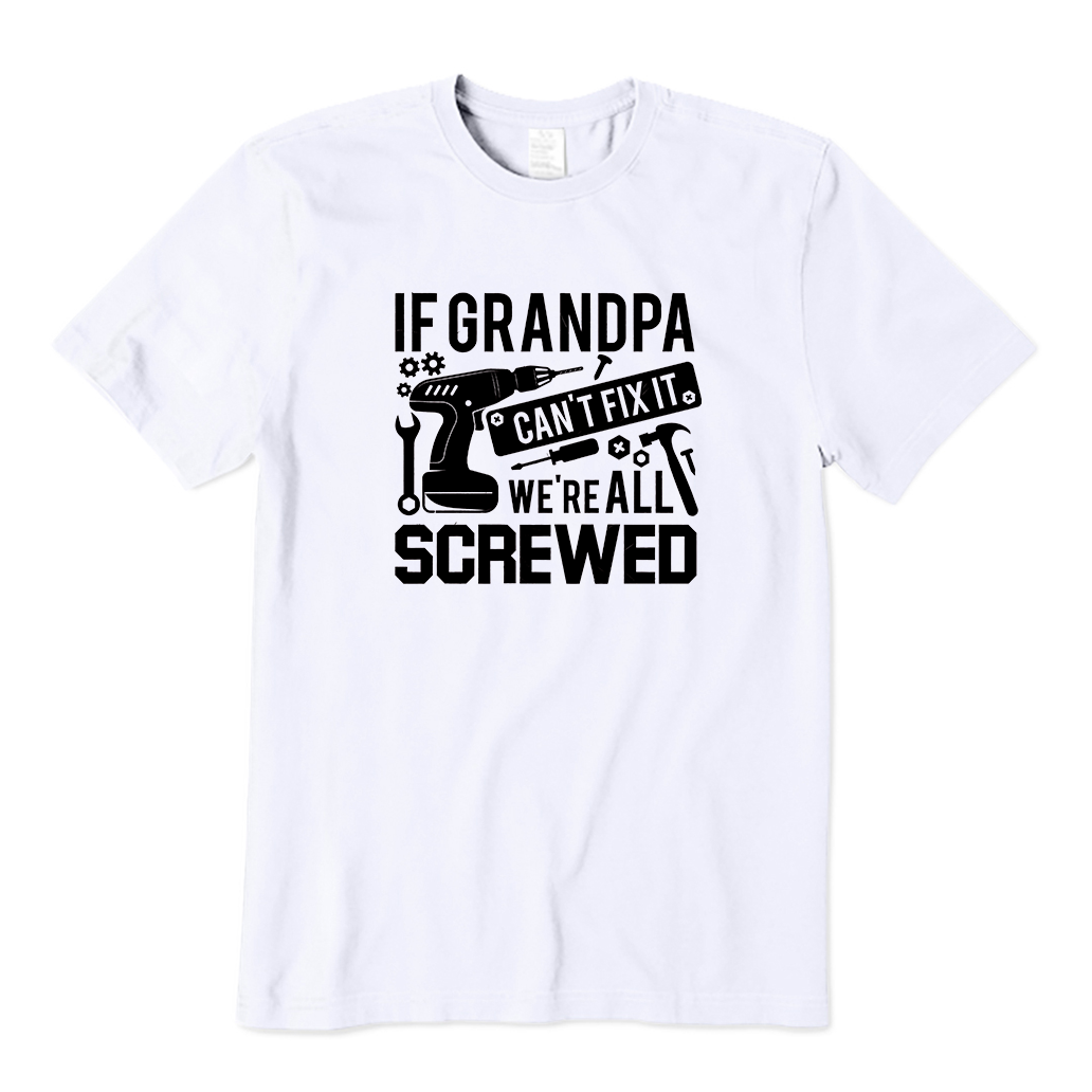 If grandpa can't T-Shirt